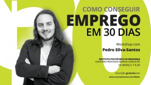 cartaz workshop "como conseguir emprego em 30 dias" Bragança