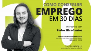 cartaz workshop "como conseguir emprego em 30 dias" Bragança