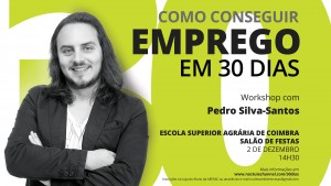 Workshop "Como conseguir emprego em 30 dias" Coimbra - Escola Agrária Coimbra